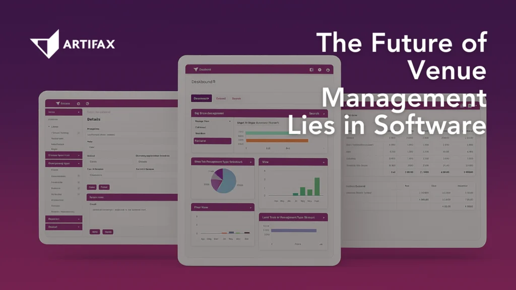 Artifax banner displaying software dashboard screens with the heading The Future of Venue Management Lies in Software.