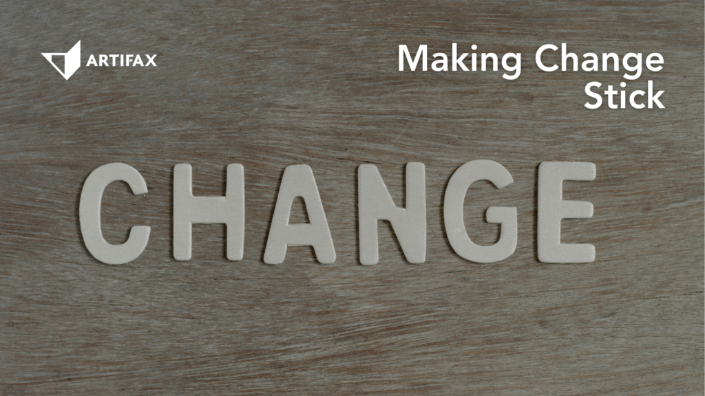 Artifax Making Change Stick graphic with the word “Change” spelled in wooden letters